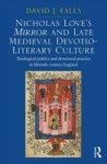 Nicholas Love& 39 S Mirror And Late Medieval Devotio-literary Culture - Theological Politics And Devotional Practice In Fifteen