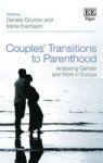 Couples& 39 Transitions To Parenthood - Analysing Gender And Work In Europe Hardcover