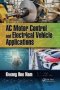 Ac Motor Control And Electrical Vehicle Applications   Paperback 2ND Edition