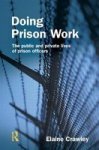 Doing Prison Work - The Public and Private Lives of Prison Officers
