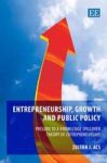 Entrepreneurship Growth And Public Policy - Prelude To A Knowledge Spillover Theory Of Entrepreneurship Hardcover Illustrated Ed