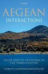 Aegean Interactions - Delos And Its Networks In The Third Century Hardcover