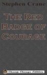 The Red Badge Of Courage Chump Change Edition Hardcover