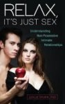 Relax It& 39 S Just Sex - Understanding Non-possessive Intimate Relationships Hardcover