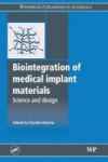 Biointegration Of Medical Implant Materials - Science And Design Paperback
