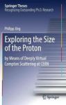Exploring The Size Of The Proton - By Means Of Deeply Virtual Compton Scattering At Cern Hardcover 1ST Ed. 2018