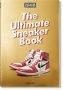 Sneaker Freaker. The Ultimate Sneaker Book   Hardcover