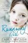 Runaway Girl - A Beautiful Girl. Trafficked For Sex. Is There Nowhere To Hide?   Paperback Edition