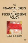The Financial Crisis and Federal Reserve Policy Hardcover