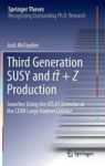 Third Generation Susy And T-t +z Production - Searches Using The Atlas Detector At The Cern Large Hadron Collider Hardcover 2014