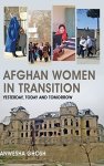 Afghan Women In Transition: Yesterday Today And Tomorrow