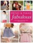 Mend & Make Fabulous - Stylish Solutions To Give Your Clothes A New Lease Of Life   Paperback