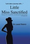 Little Miss Sanctified - Let& 39 S Take A Journey With ... Hardcover