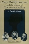 Mary Moody Emerson And The Origins Of Transcendentalism: A Family History