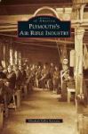 Plymouth& 39 S Air Rifle Industry Hardcover