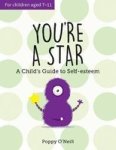 You& 39 Re A Star - A Child& 39 S Guide To Self-esteem Paperback