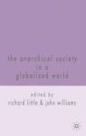 The Anarchical Society In A Globalized World Hardcover Annotated Edition