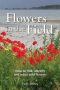 Flowers In The Field - How To Find Identify And Enjoy Wild Flowers   Hardcover