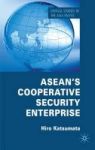 Asean& 39 S Cooperative Security Enterprise - Norms And Interests In The Asean Regional Forum Hardcover