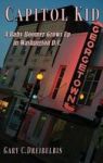 Capitol Kid - : A Baby Boomer Grows Up In Washington D.c. Hardcover Ed Ed.