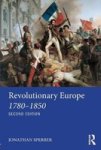 Revolutionary Europe 1780-1850 Paperback 2ND Revised Edition