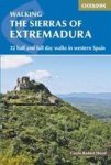 The Sierras Of Extremadura - 32 Half And Full Day Walks In Western Spain& 39 S Hills Paperback