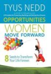 Opportunities Women Move Forward - 8 Seeds To Transform Your Life Forever. Hardcover