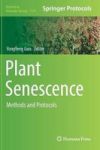 Plant Senescence - Methods And Protocols Hardcover 1ST Ed. 2018