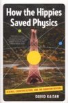 How The Hippies Saved Physics