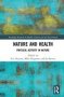 Nature And Health - Physical Activity In Nature   Hardcover