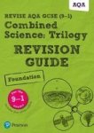 Revise Aqa Gcse Combined Science: Trilogy Foundation Revision Guide - With Free Online Edition Paperback