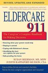 Eldercare 911: The Caregiver's Complete Handbook For Making Decisions Revised Updated And Expanded