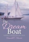 The Dream Boat - Choosing A Lifestyle If You Like It Do It Hardcover