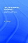 The Japanese and the Jesuits - Alessandro Valignano in Sixteenth Century Japan