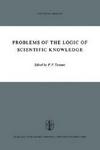 Problems of the Logic of Scientific Knowledge