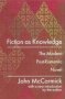 Fiction As Knowledge - Modern Post-romantic Novel   Paperback New Ed