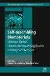 Self-assembling Biomaterials - Molecular Design Characterization And Application In Biology And Medicine Hardcover