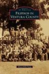 Filipinos In Ventura County Hardcover