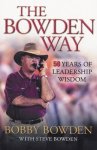 The Bowden Way: 50 Years Of Leadership Wisdom