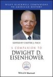 A Companion To Dwight D. Eisenhower Hardcover