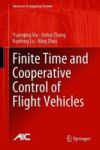 Finite Time And Cooperative Control Of Flight Vehicles Hardcover 1ST Ed. 2019