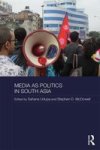 Media As Politics In South Asia Hardcover
