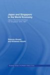 Japan And Singapore In The World Economy: Japans Economic Advance Into Singapore 18701965 Routledge Studies In The Modern Hist