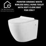 Pointer Ceramic White Rimless Wall Hung Toilet With Soft Close Seat - Pan Only