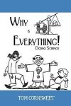 Why Is Everything