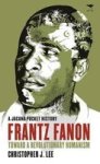 Frantz Fanon - Toward A Revolutionary Humanism Paperback