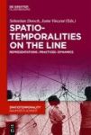 Spatiotemporalities On The Line - Representations-practices-dynamics Hardcover