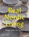 Real Nordic Living - Design. Food. Art. Travel. Paperback