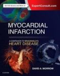 Myocardial Infarction: A Companion To Braunwald& 39 S Heart Disease Hardcover