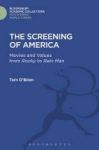 The Screening Of America - Movies And Values From Rocky To Rain Man Hardcover